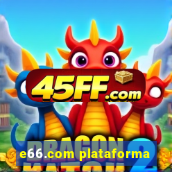 e66.com plataforma